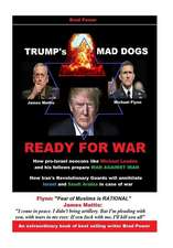 Trump's Mad Dogs Ready for War