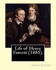 Life of Henry Fawcett (1885). by