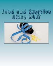 Food and Exercise Diary 2017