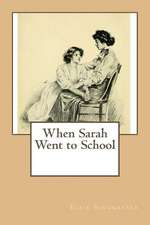 When Sarah Went to School