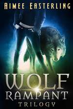 Wolf Rampant Trilogy