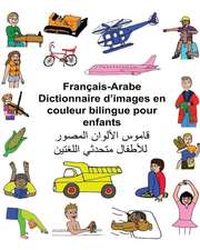 Francais/Arabe Dictionnaire D'Images En Couleur Bilingue Pour Enfants