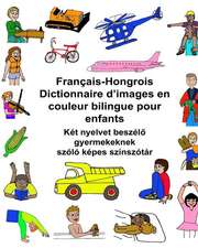 Francais-Hongrois Dictionnaire D'Images En Couleur Bilingue Pour Enfants