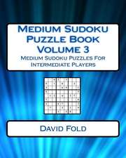 Medium Sudoku Puzzle Book Volume 3