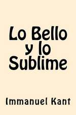 Lo Bello y Lo Sublime (Spanish Edition)