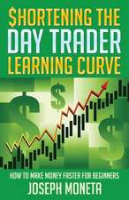 $Hortening the Day Trader Learning Curve