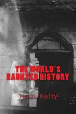 The World's Haunted History