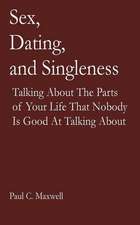 Sex, Dating, and Singleness