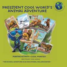 President Cool World's Animal Adventure