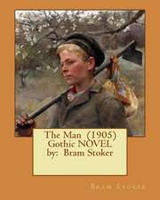 The Man (1905) Gothic Novel by