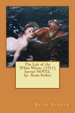 The Lair of the White Worm (1911) Horror Novel by