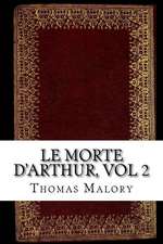 Le Morte D'Arthur, Vol 2