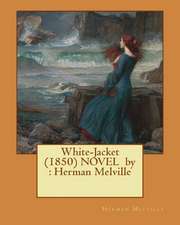 White-Jacket (1850) Novel by