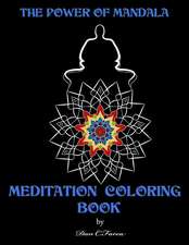 The Power of Mandala Meditation Coloring Book