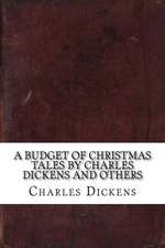 A Budget of Christmas Tales by Charles Dickens and Others