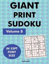 Giant Print Sudoku Volume 8