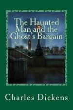 The Haunted Man and the Ghost's Bargain