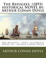 The Refugees (1893) Historical Novel by