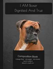 I Am Boxer - Dignified and True Composition Notebook