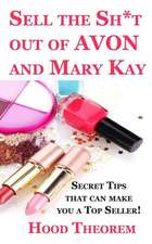 Sell the Sh*t Out of Avon and Mary Kay