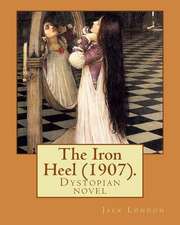 The Iron Heel (1907). by