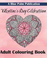 Valentines Day Celebration Adult Colouring Book