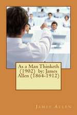 As a Man Thinketh (1902) by