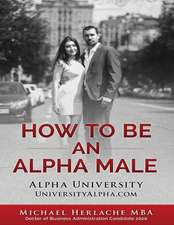 How to Be an Alpha Male