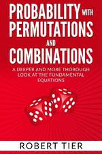 Probability with Permutations and Combinations