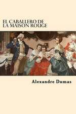 El Caballero de La Maison Rouge (Spanish Edition)