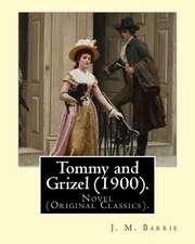 Tommy and Grizel (1900). by