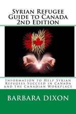 Syrian Refugee Guide to Canada 2nd Edition