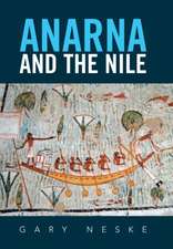 Neske, G: Anarna and the Nile