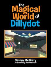 The Magical World of Dillydot