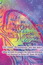 Ultimate Pulmonary Wellness: Volume 1