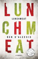 Lunchmeat: A Novel Volume 1