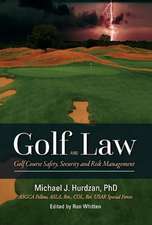 Golf Law; Golf Course Safety, Security and Risk Management: Volume 1