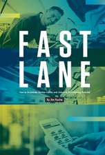 Fast Lane: How to Accelerate Service Loyalty and Unlock Its Profit-Making Potential Volume 1