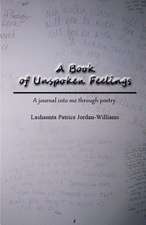 A Book of Unspoken Feelings: Volume 1