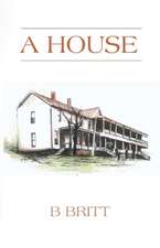 A House: Volume 1