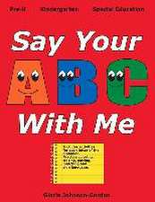 Say Your ABC with Me: Volume 1