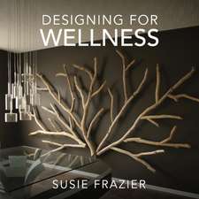 Designing for Wellness