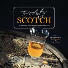 The Art of Scotch: A Regional Sampling of Flavor Profiles Volume 1