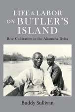 Life & Labor on Butler's Island: Rice Cultivation in the Altamaha Delta