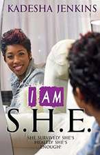 I Am She: She Survived, She's Healed, She's Enough Volume 1