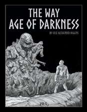 The Way: Age of Darkness: Volume 1