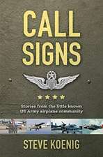 Call Signs: Stories from the Little Known US Army Airplane Community