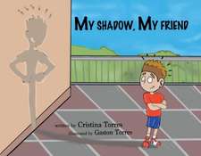 My Shadow, My Friend: Volume 1