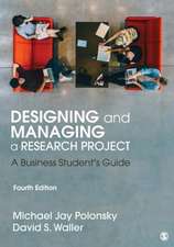 Designing and Managing a Research Project: A Business Student's Guide