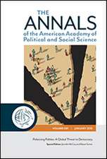 The ANNALS of the American Academy of Political and Social Science: Polarizing Polities: A Global Threat to Democracy